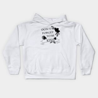 Don't forget to be kind Kindness always win Kids Hoodie